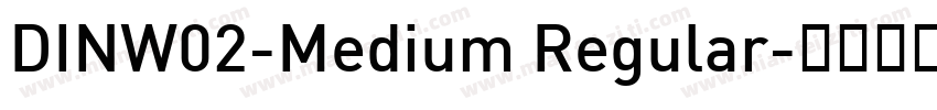 DINW02-Medium Regular字体转换